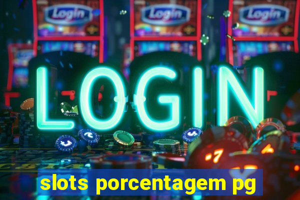 slots porcentagem pg