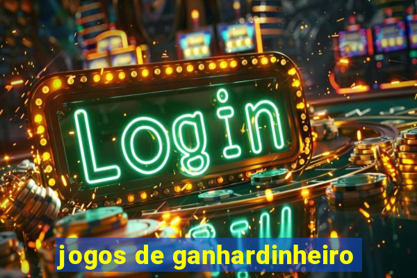 jogos de ganhardinheiro