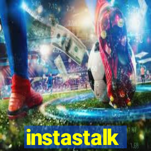 instastalk