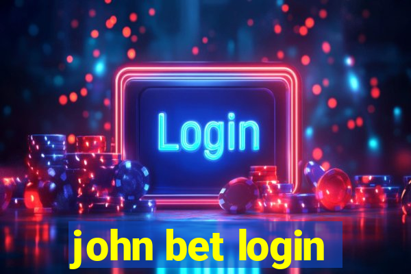 john bet login