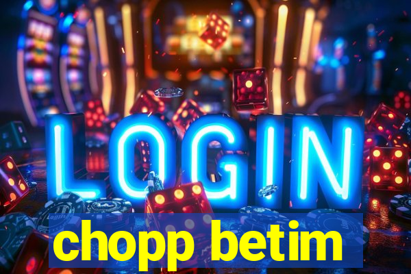 chopp betim