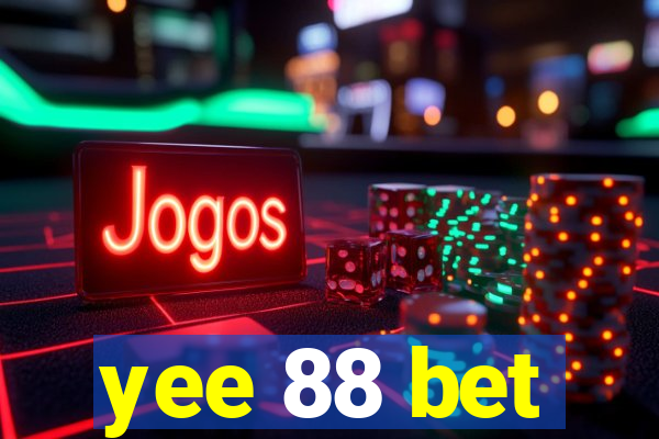 yee 88 bet