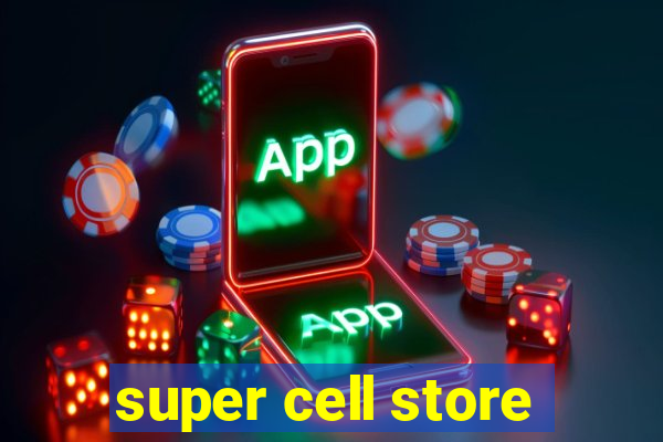 super cell store