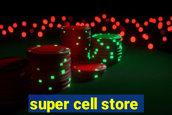 super cell store