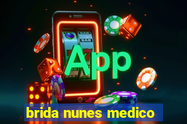 brida nunes medico