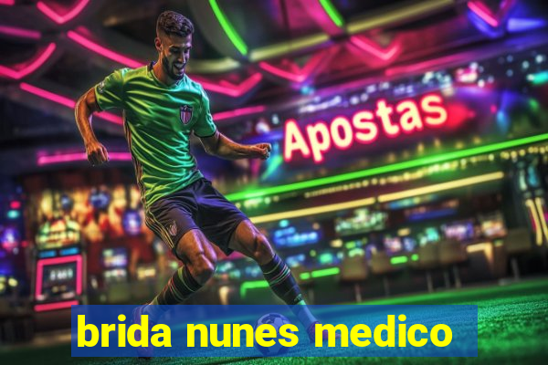 brida nunes medico