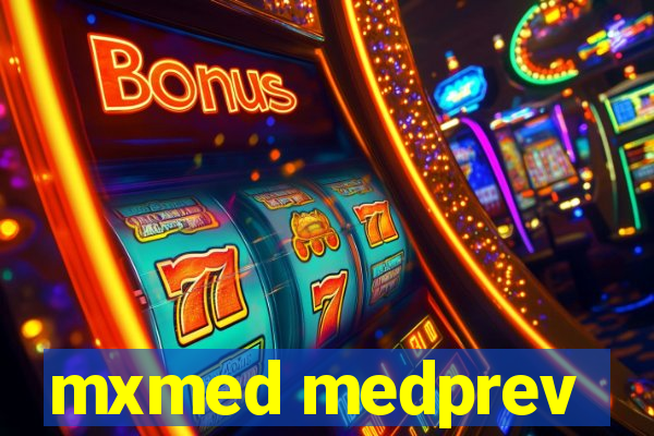 mxmed medprev