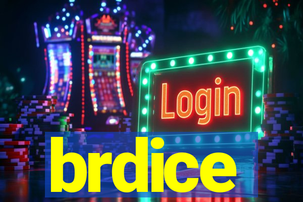 brdice
