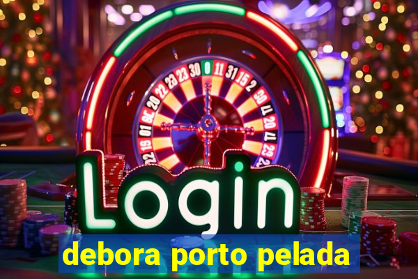 debora porto pelada