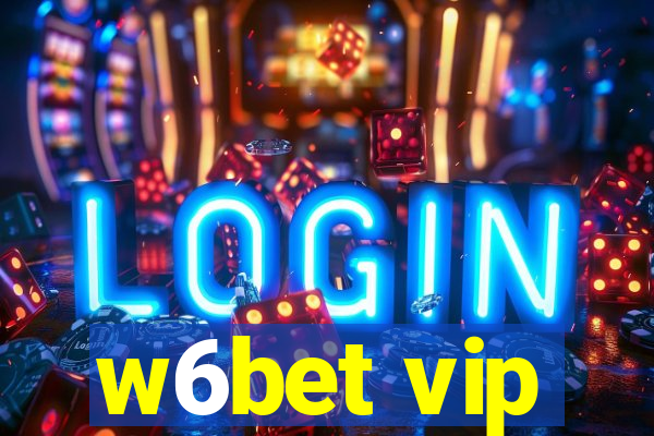w6bet vip