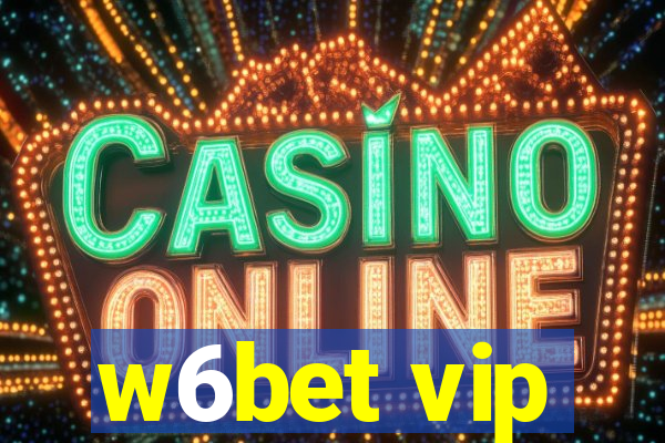 w6bet vip