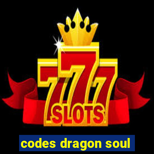 codes dragon soul