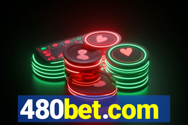 480bet.com