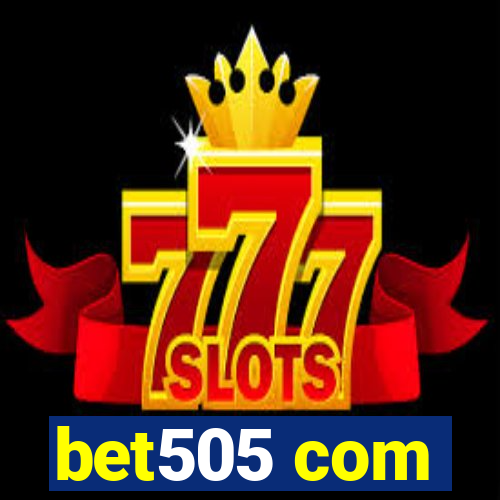 bet505 com