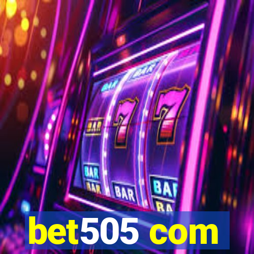 bet505 com
