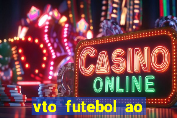 vto futebol ao vivo biz