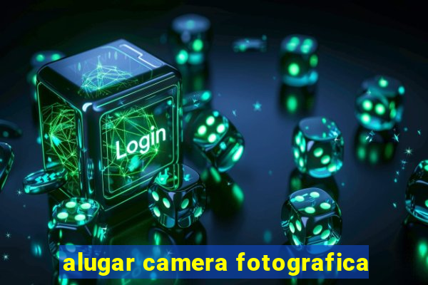 alugar camera fotografica