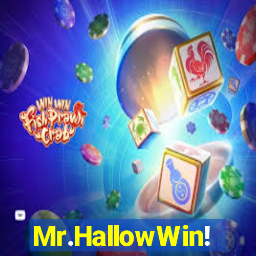 Mr.HallowWin!