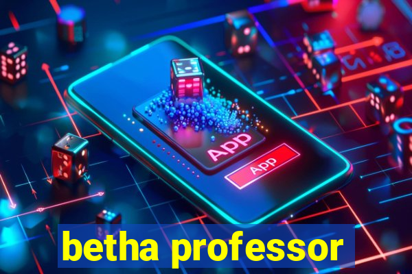 betha professor