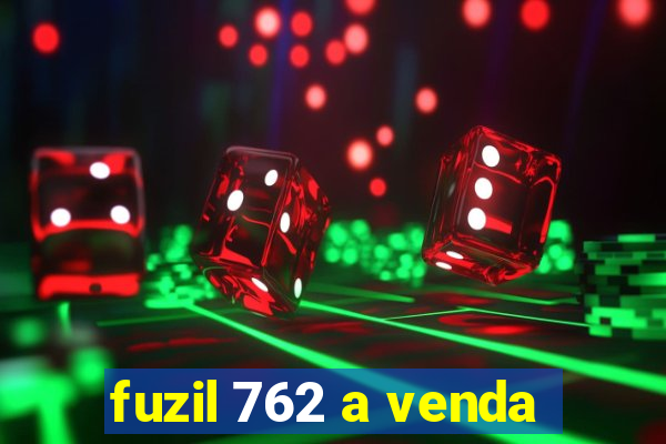fuzil 762 a venda