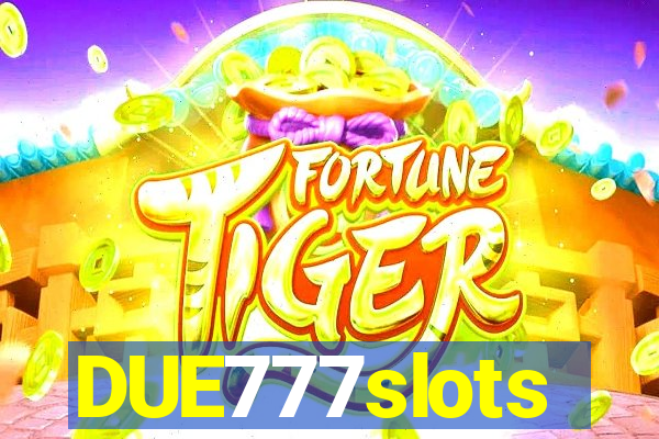 DUE777slots