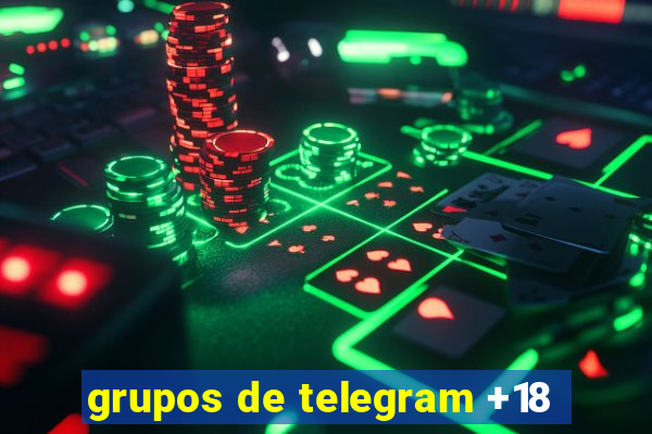 grupos de telegram +18