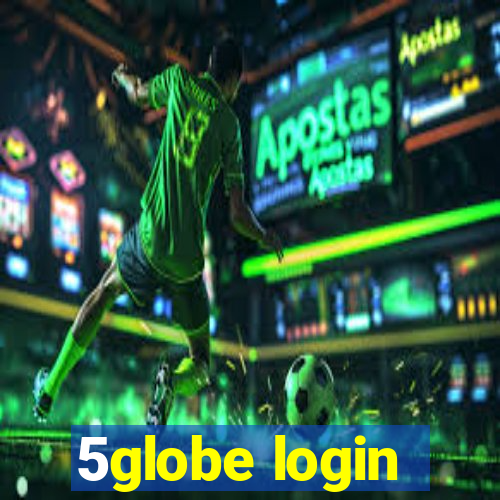 5globe login