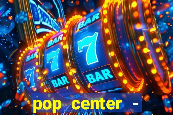 pop center - centro popular de compras