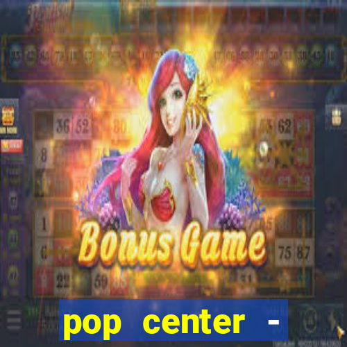 pop center - centro popular de compras