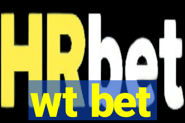 wt bet