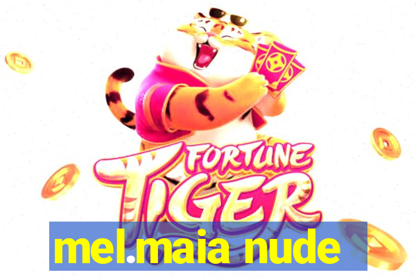 mel.maia nude