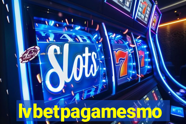 lvbetpagamesmo