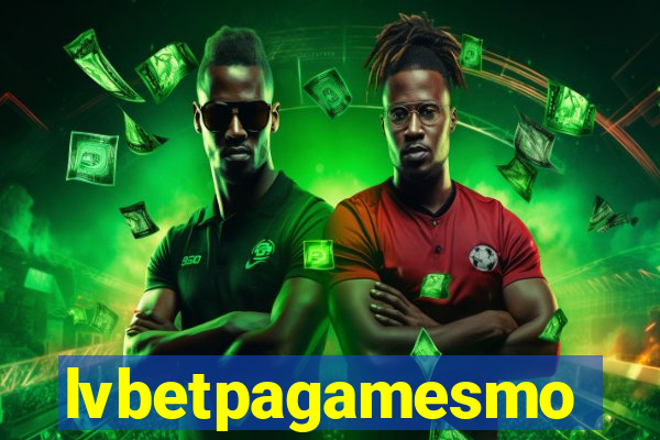 lvbetpagamesmo