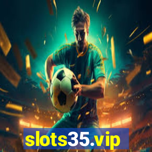 slots35.vip