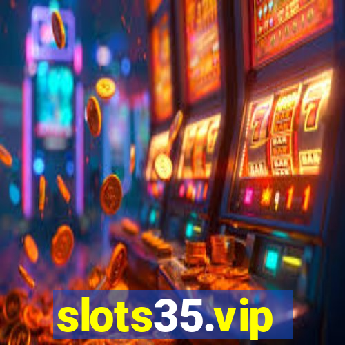 slots35.vip