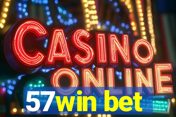 57win bet