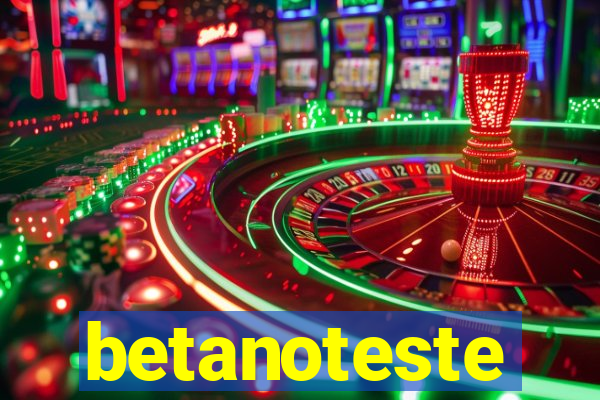 betanoteste