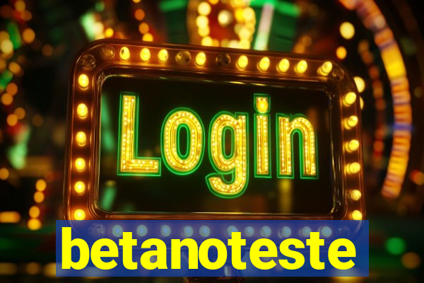 betanoteste