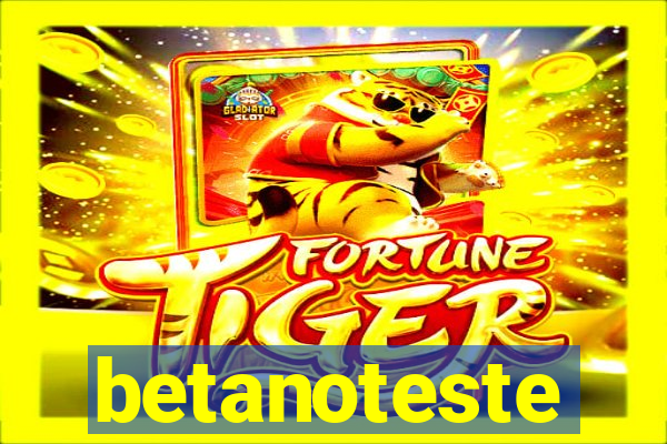 betanoteste