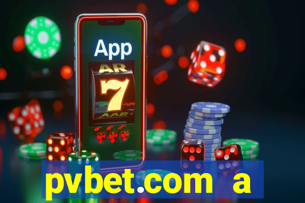pvbet.com a plataforma de jogos de cassino