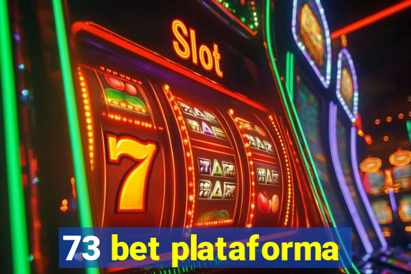 73 bet plataforma