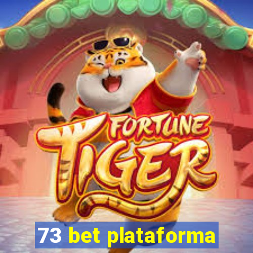 73 bet plataforma