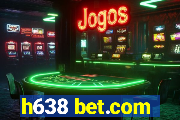 h638 bet.com