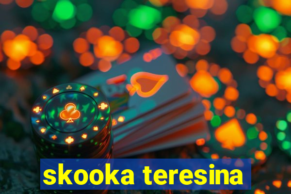 skooka teresina