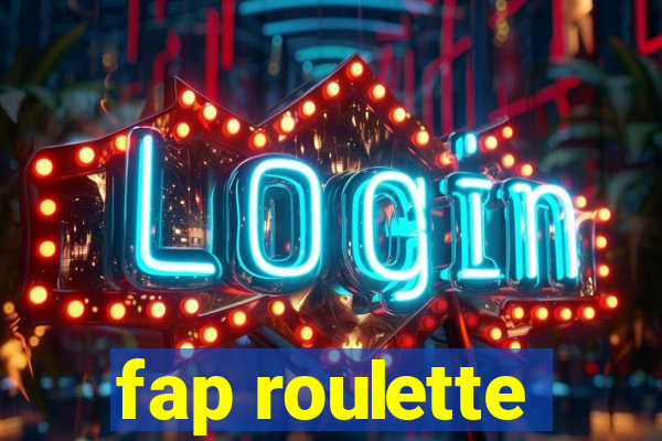 fap roulette