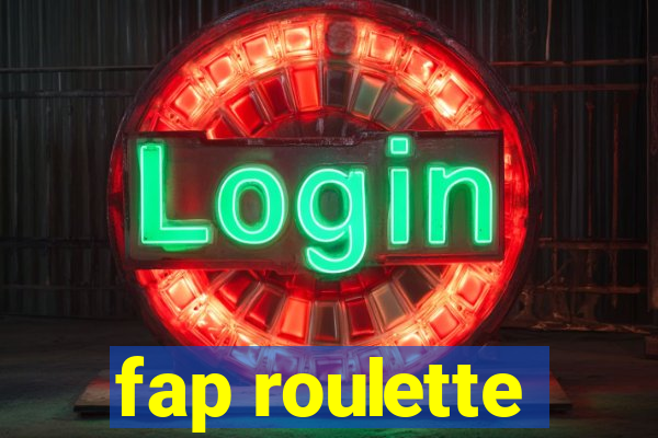 fap roulette