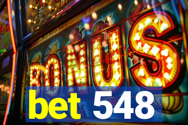 bet 548