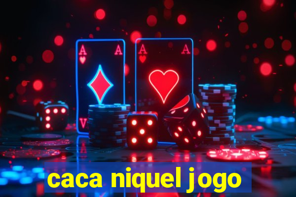 caca niquel jogo