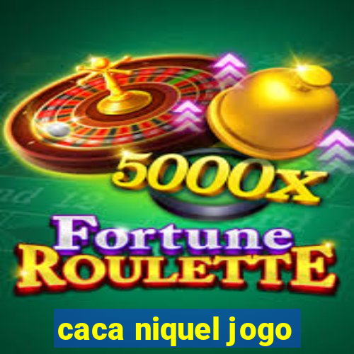 caca niquel jogo