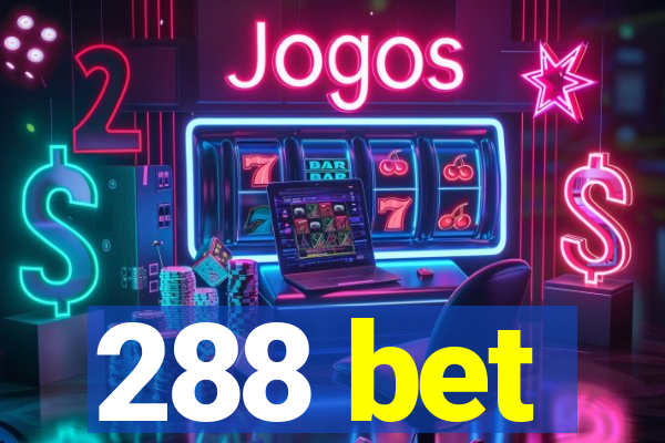 288 bet